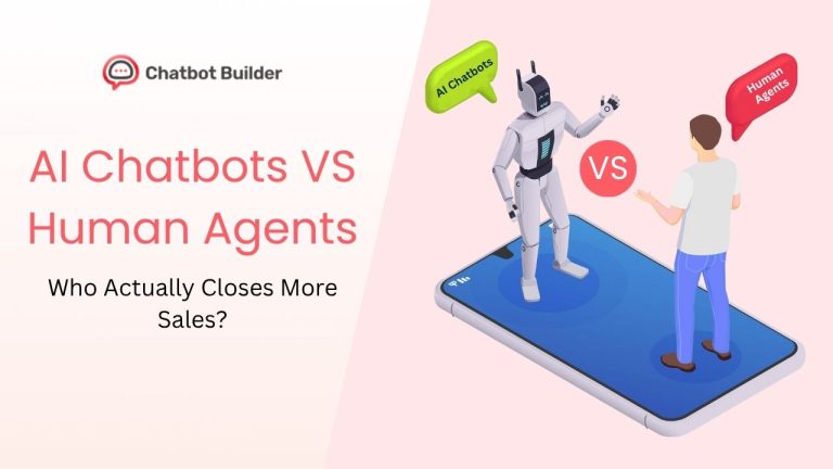 AI Chatbots vs Human Agents: Who Actually Closes More Sales?