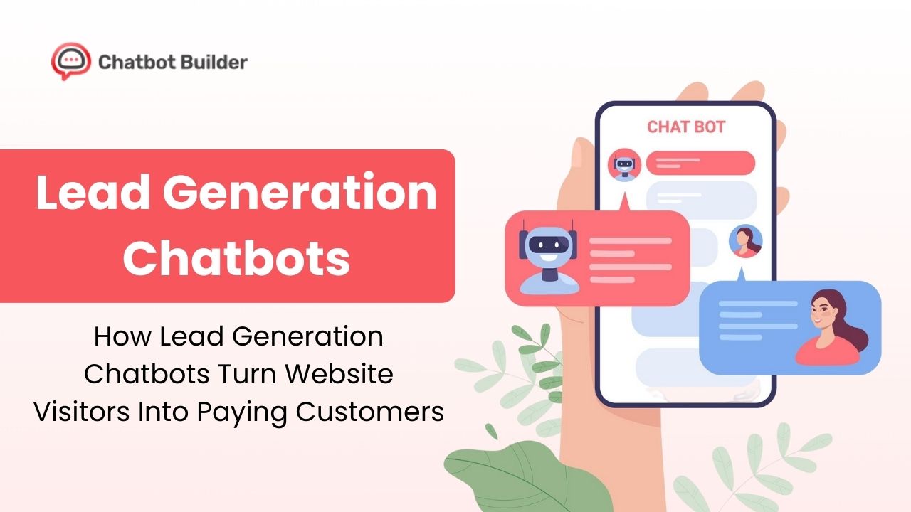 Lead Generation Chatbots - Chatbotbuilder