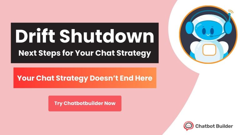 Drift Shutdown: Next Steps for Your Chat Strategy