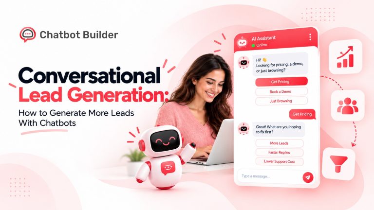 Conversational Lead Generation: How to Generate More Leads With Chatbots